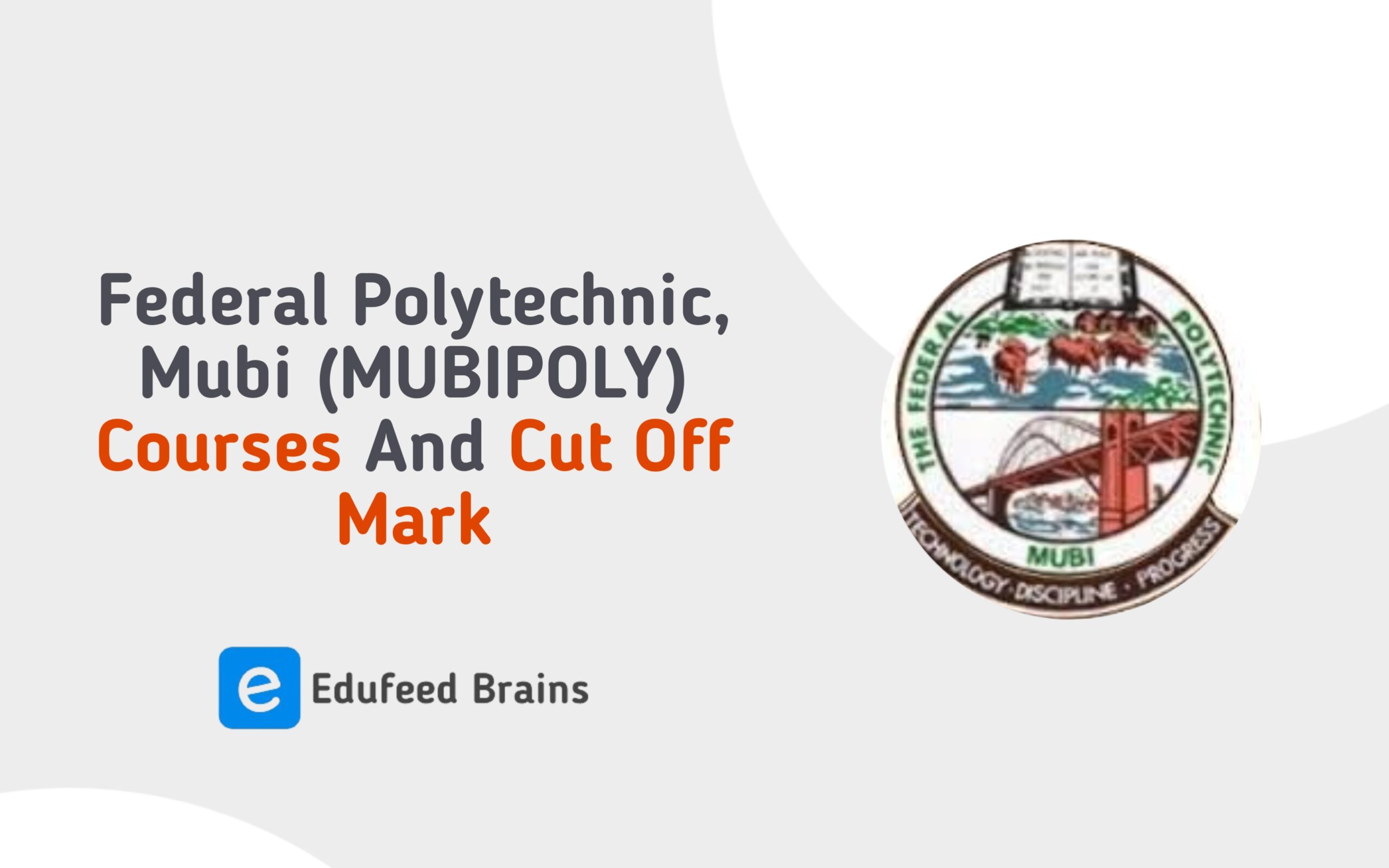 Federal Polytechnic, Mubi (MUBIPOLY) Courses And Cut Off Mark