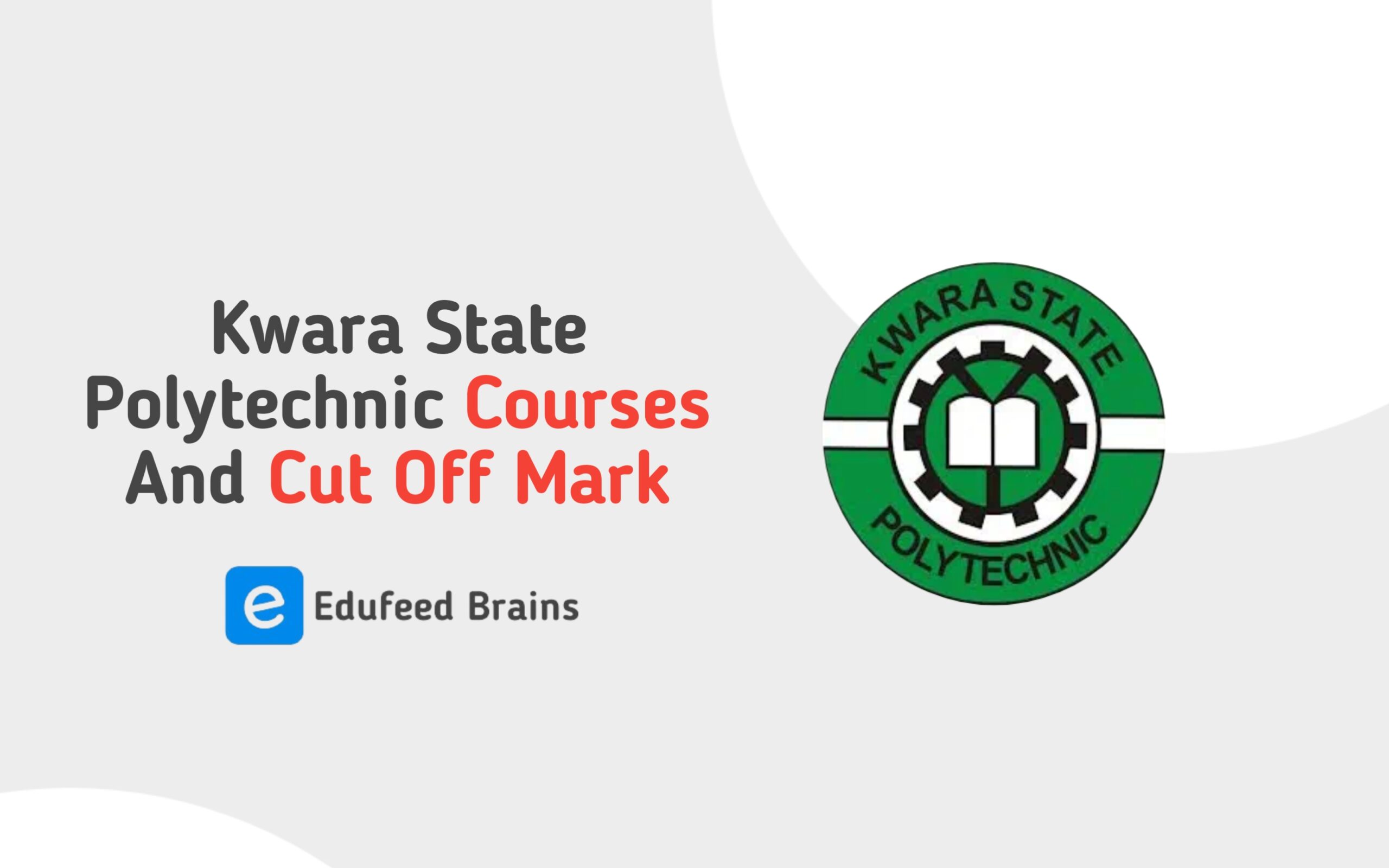 Kwara State Polytechnic Courses And Cut Off Mark