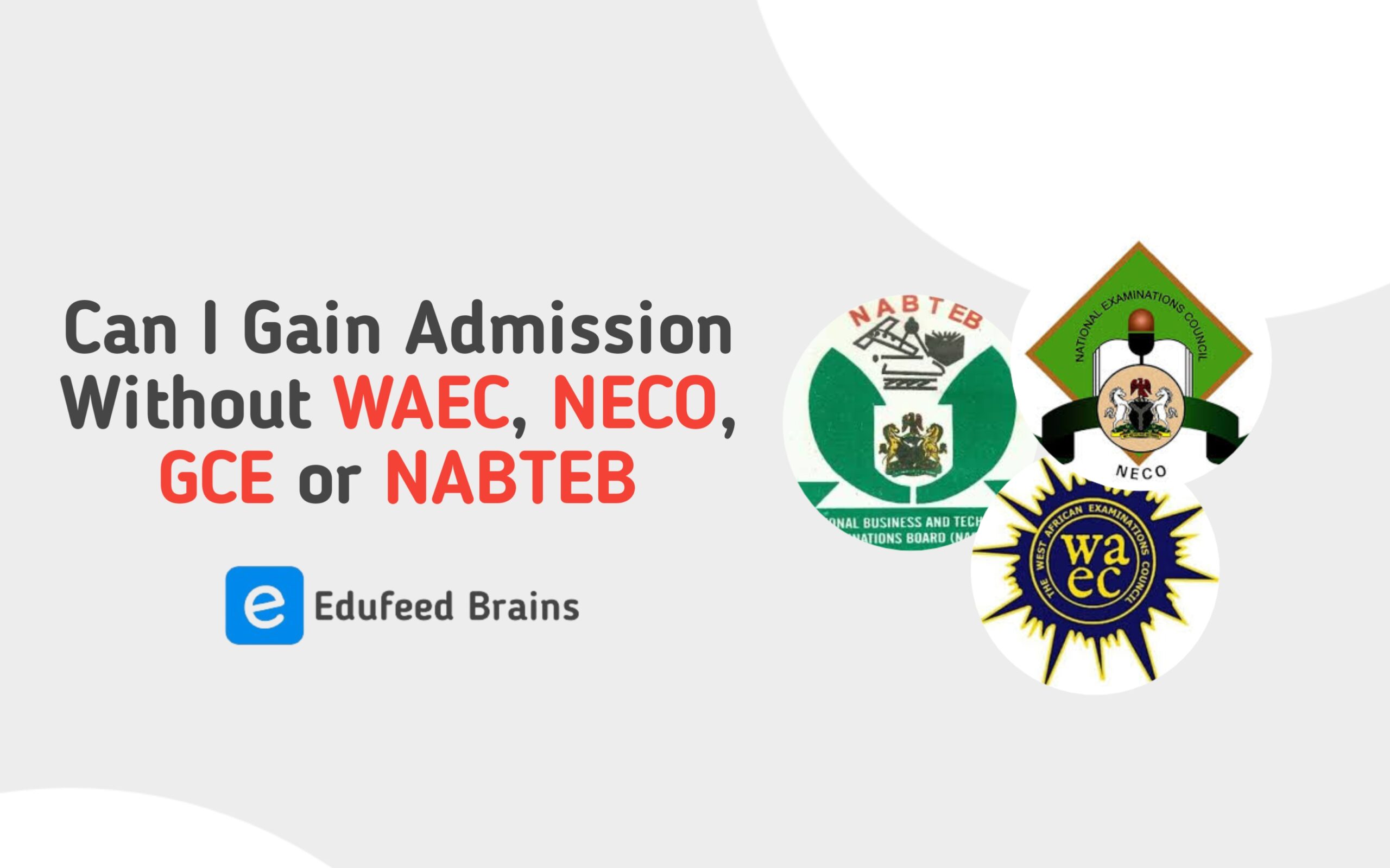 WAEC, NECO, GCE or NABTEB