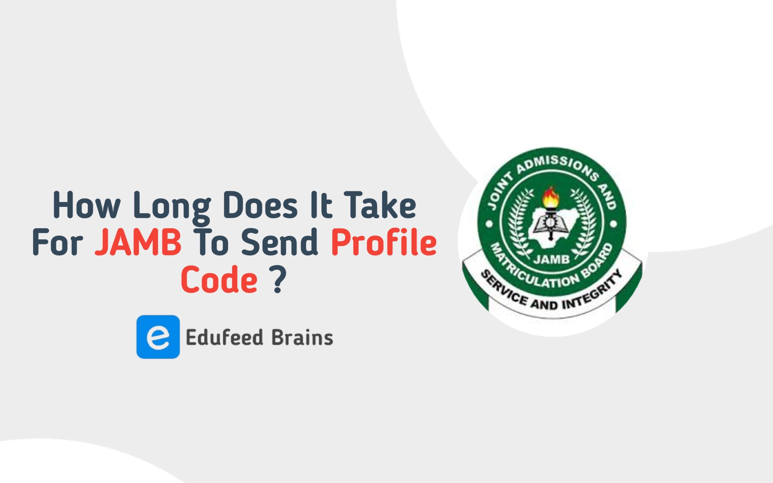 How Long Does It Take For JAMB To Send Profile Code