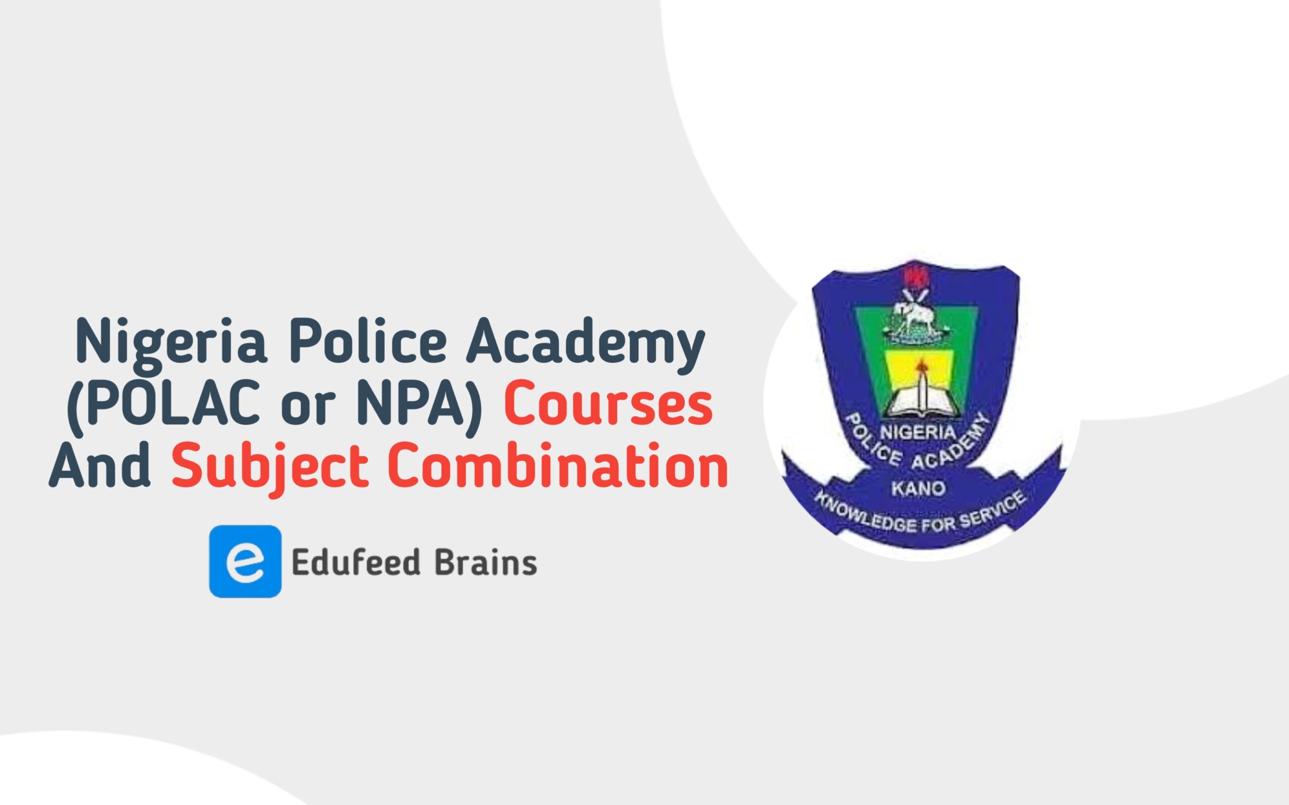 Nigeria Police Academy (POLAC or NPA)