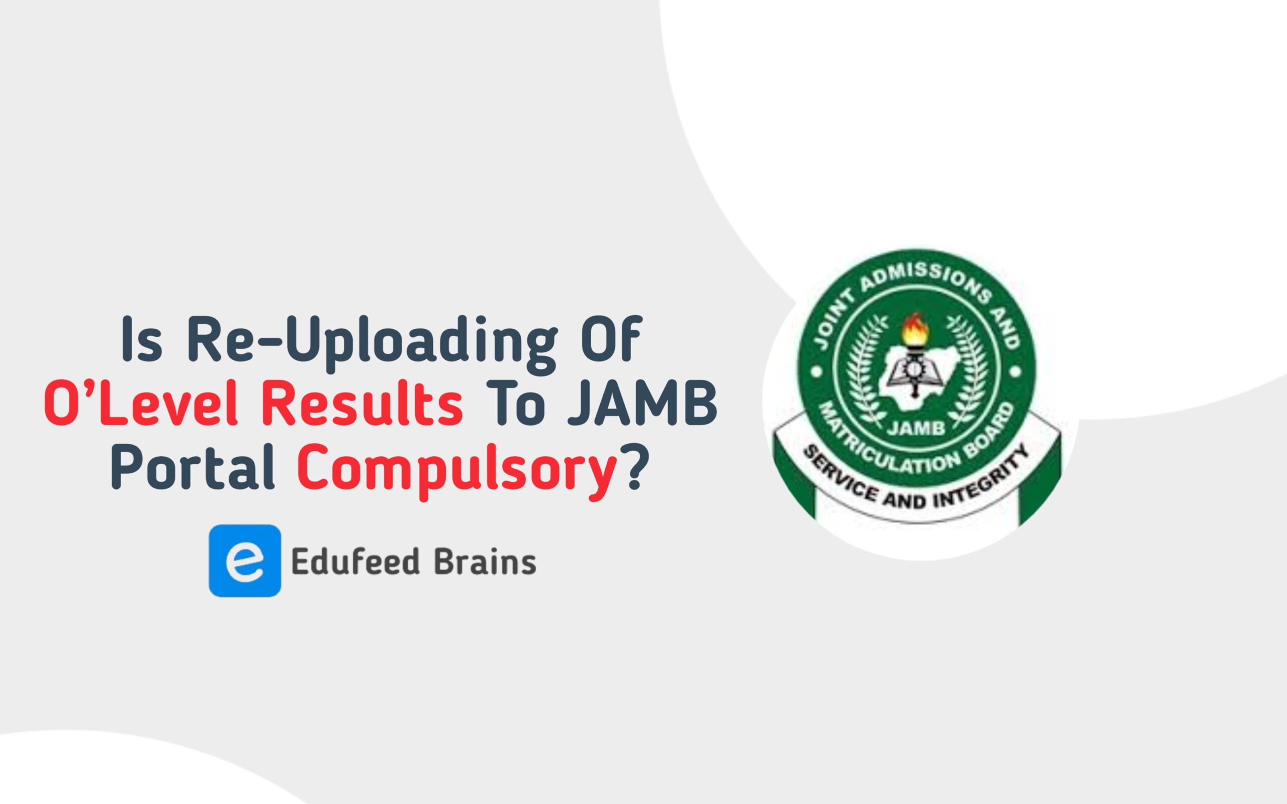 Re-Uploading Of O’Level Results To JAMB Portal