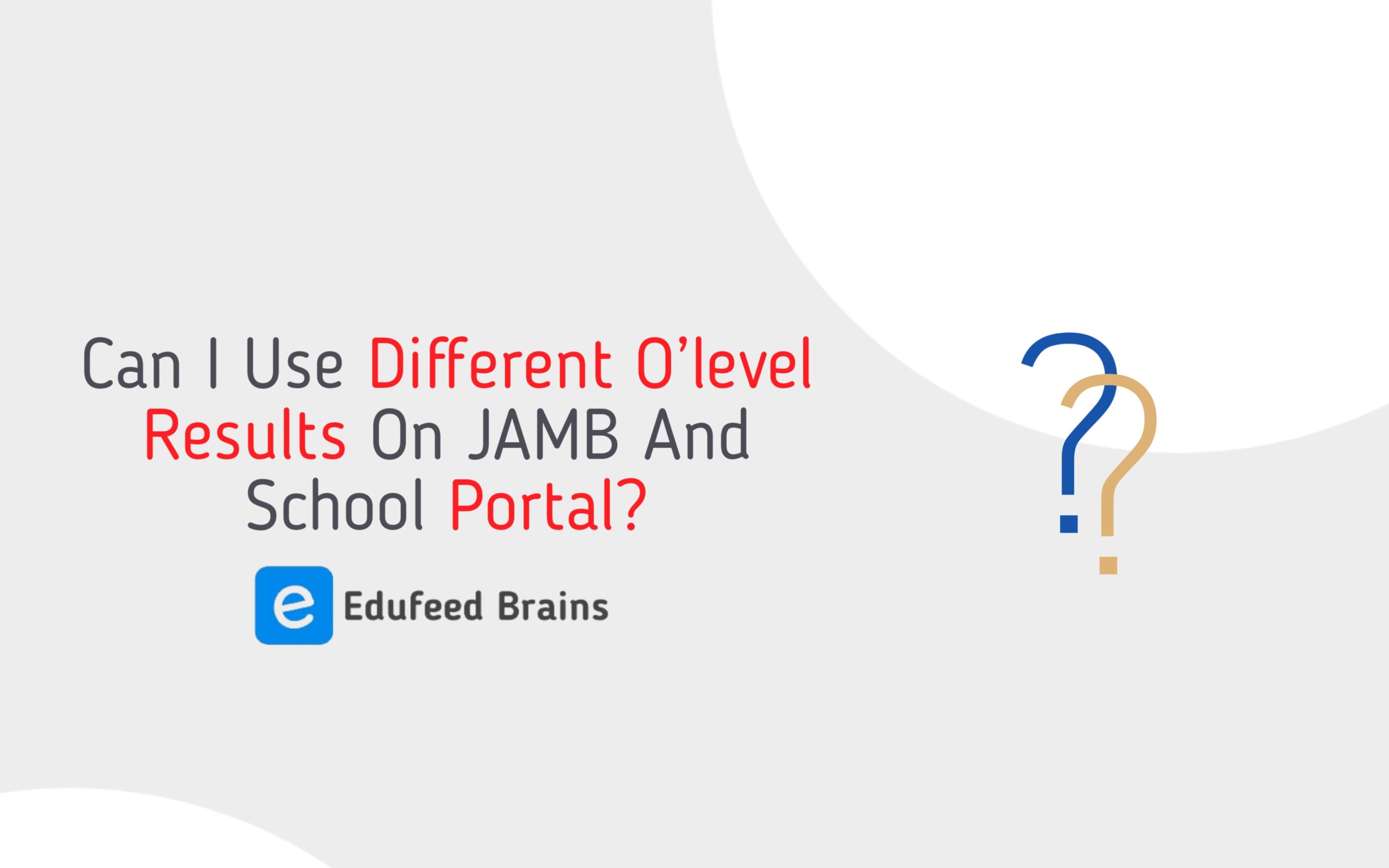 Different O'Level On JAMB And School Portal