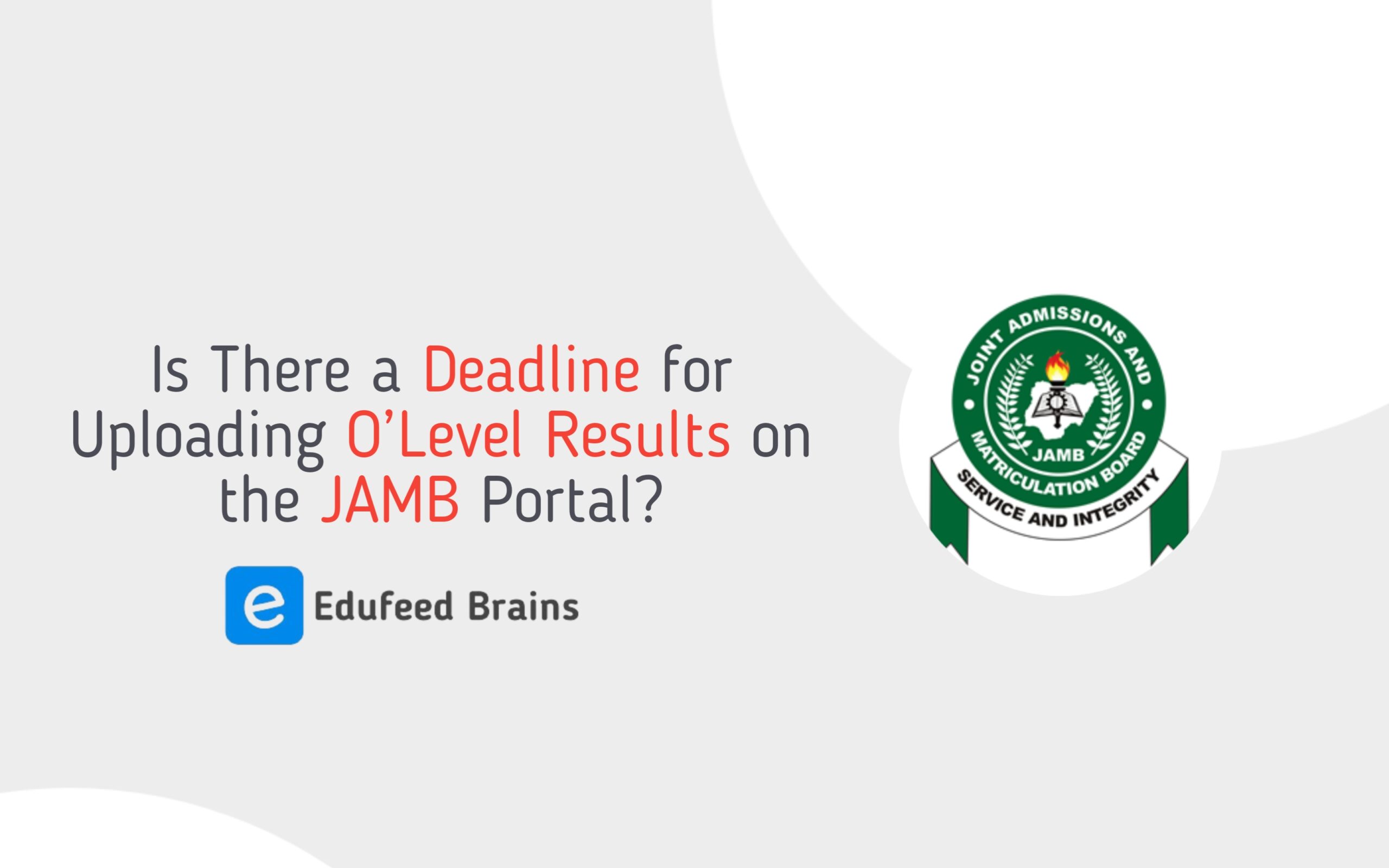 Deadline For Uploading O'Level Results